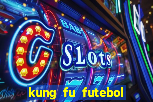 kung fu futebol clube download