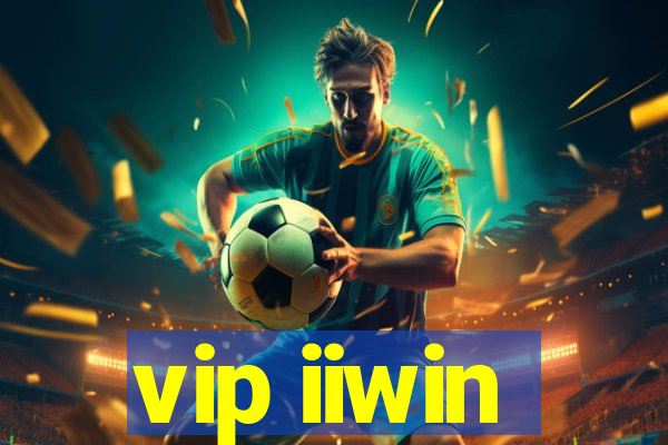 vip iiwin