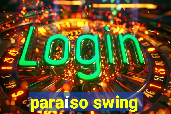 paraíso swing