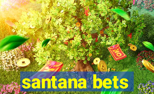 santana bets