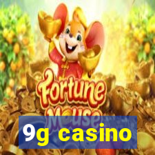 9g casino