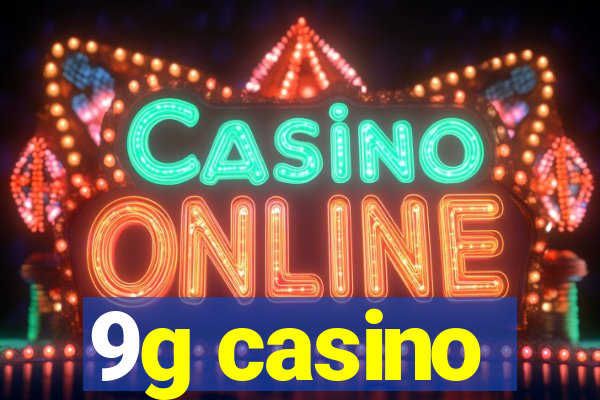 9g casino