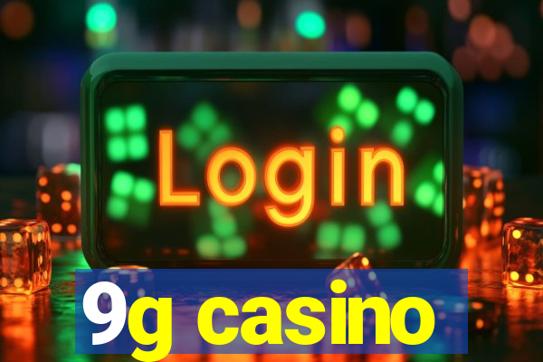 9g casino