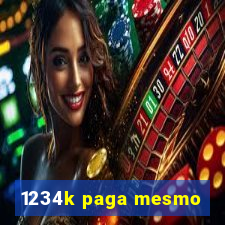 1234k paga mesmo