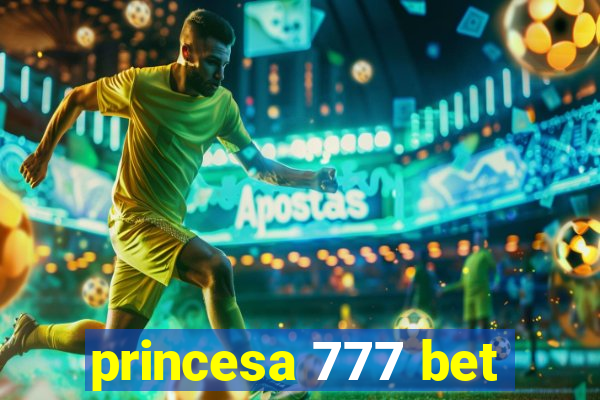 princesa 777 bet