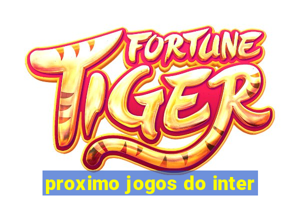 proximo jogos do inter