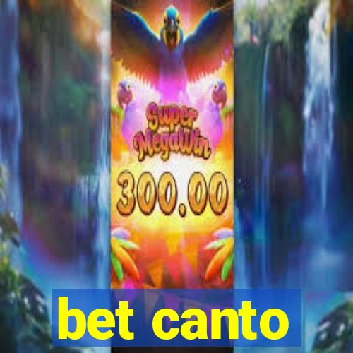 bet canto