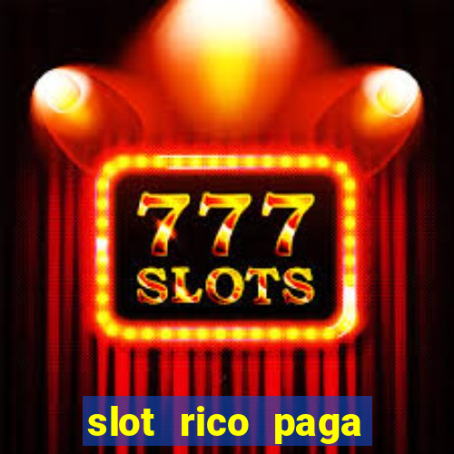 slot rico paga mesmo reclame aqui