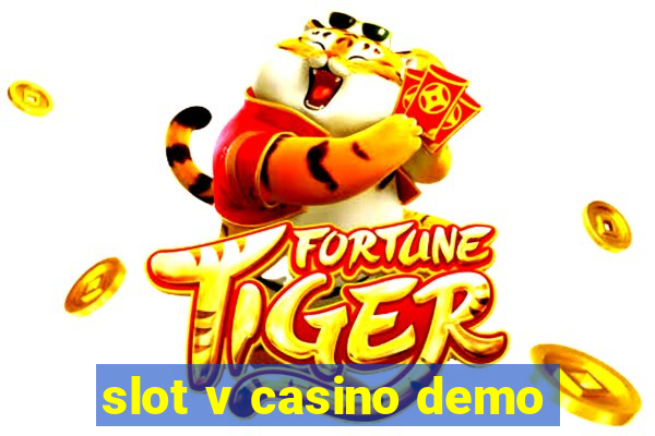 slot v casino demo