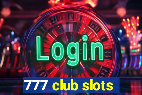 777 club slots