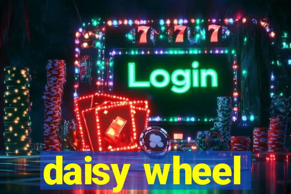 daisy wheel