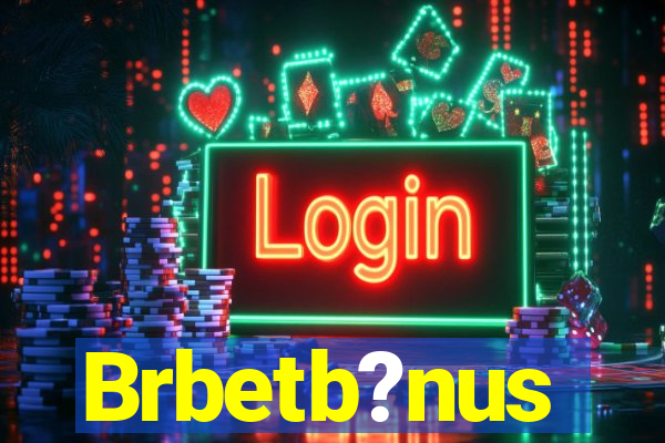 Brbetb?nus