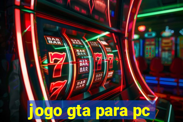 jogo gta para pc