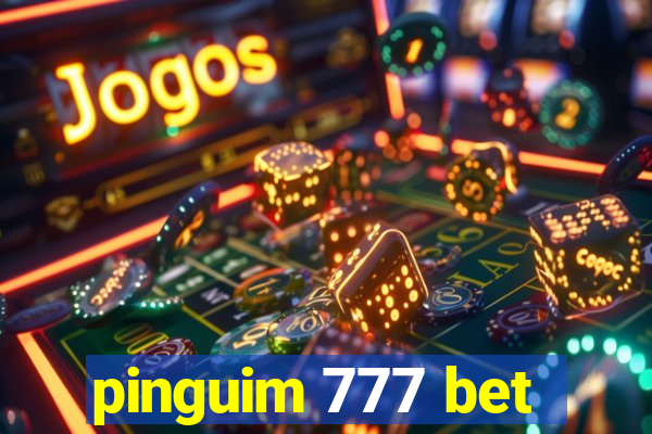 pinguim 777 bet