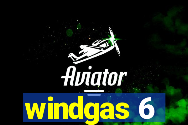 windgas 6