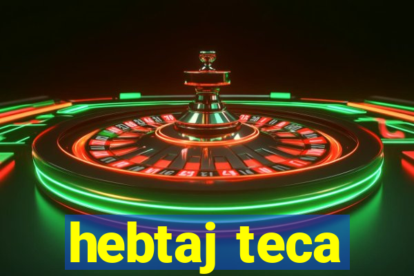 hebtaj teca