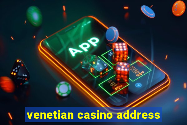 venetian casino address