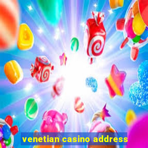 venetian casino address