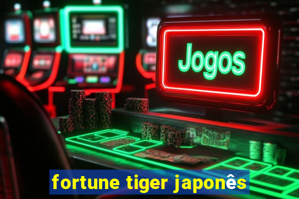 fortune tiger japonês