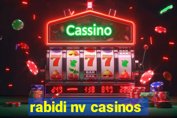 rabidi nv casinos