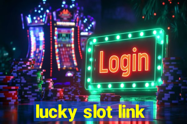 lucky slot link