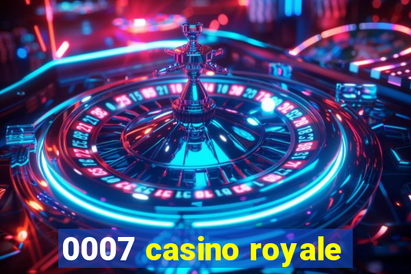 0007 casino royale