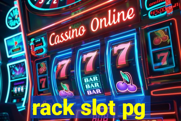 rack slot pg