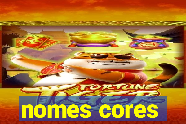 nomes cores