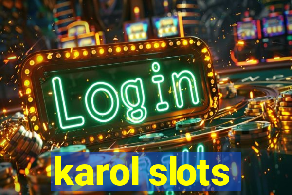 karol slots