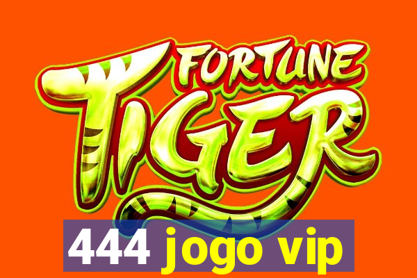 444 jogo vip