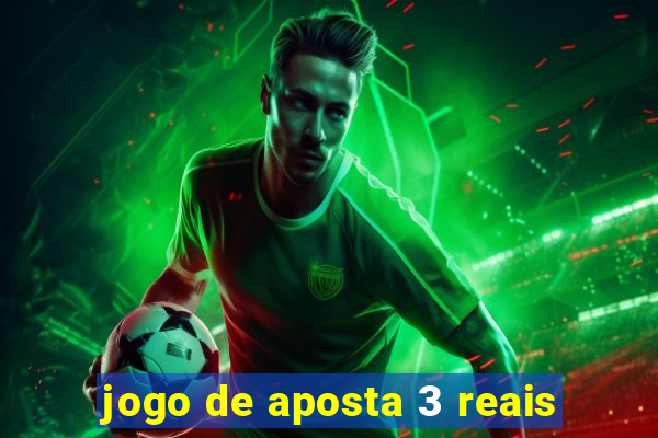 jogo de aposta 3 reais