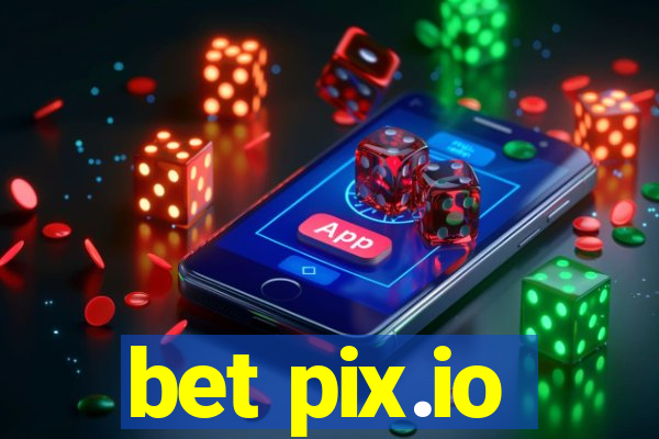 bet pix.io