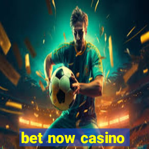 bet now casino