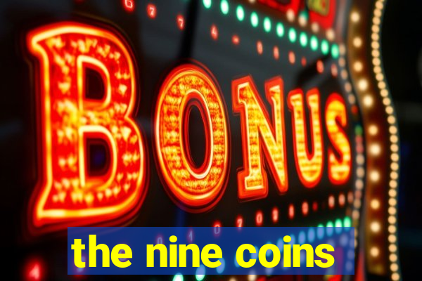 the nine coins