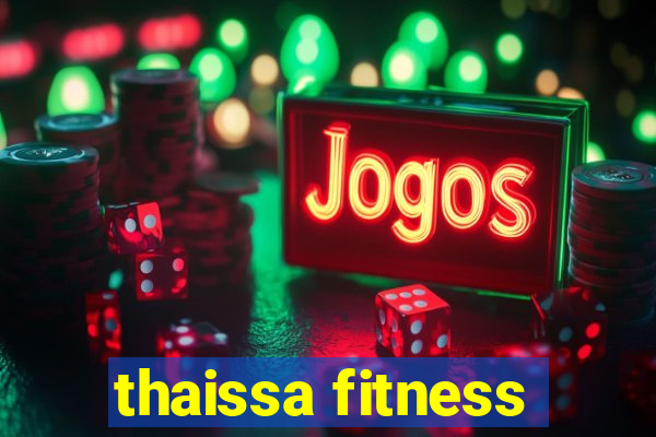 thaissa fitness