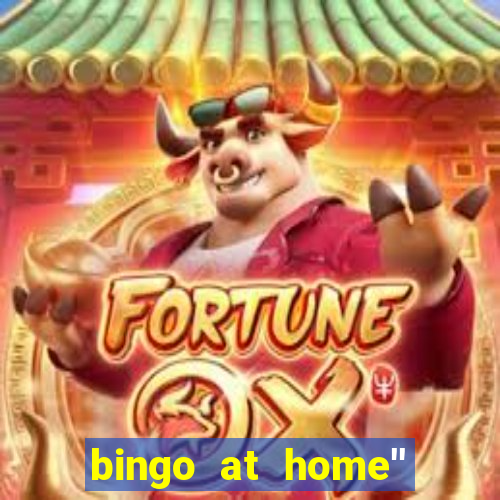 bingo at home'' app winning numbers