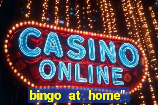 bingo at home'' app winning numbers