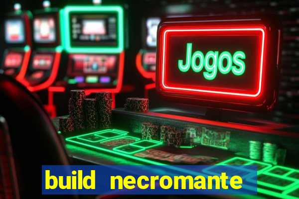 build necromante diablo 4