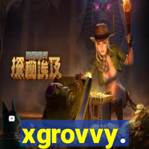 xgrovvy.