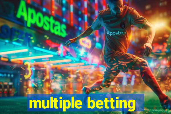 multiple betting