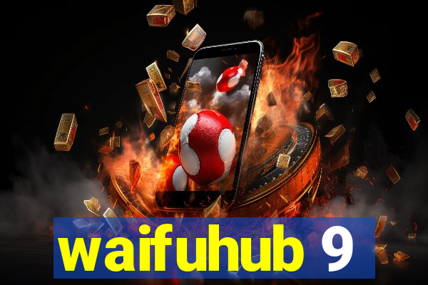 waifuhub 9