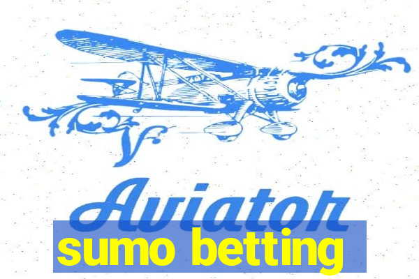 sumo betting