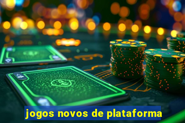 jogos novos de plataforma