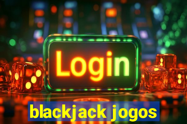 blackjack jogos