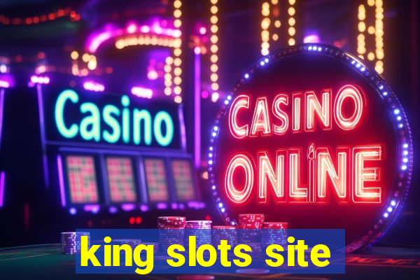 king slots site