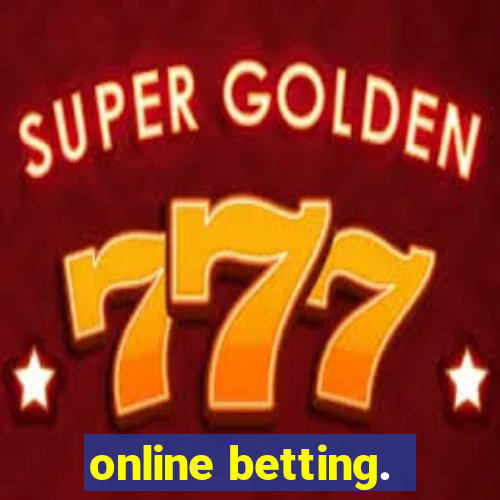 online betting.