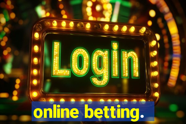 online betting.