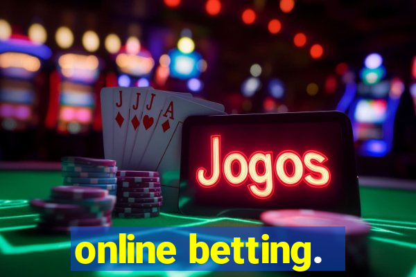 online betting.