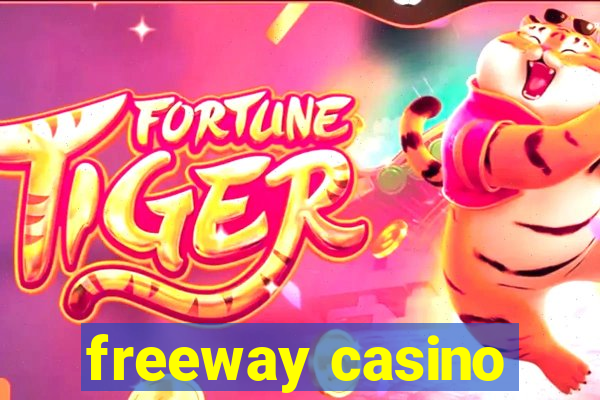 freeway casino