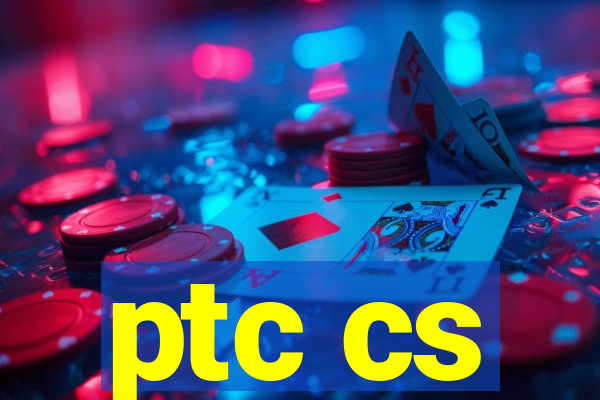 ptc cs